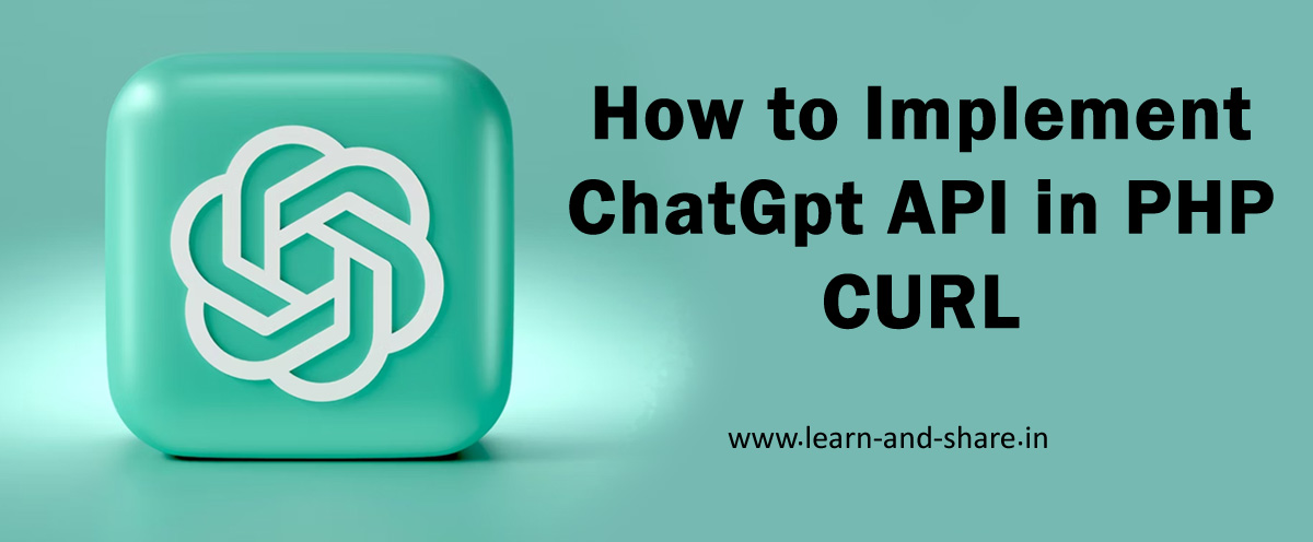 How to Implement ChatGPT - OpenAI API in PHP Curl